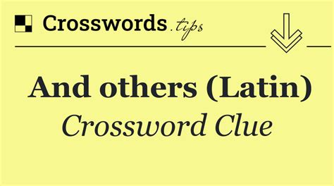 and others in latin crossword clue